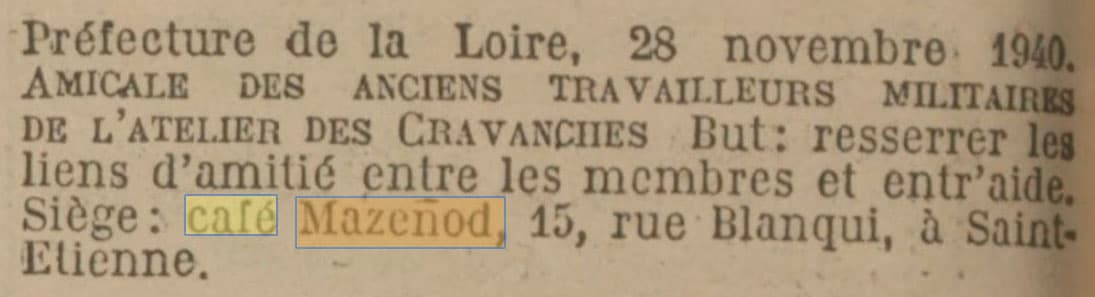 Le Journal Officiel de la République française du 20 décembre 1940 mentionne le Café Mazenod, 15 Rue Blanqui à Saint-Etienne