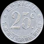 Jeton de 25 centimes type 1 émis par la Maison Rigail à Saint-Mathieu-de-Tréviers (34270 - Hérault) - avers