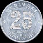 Jeton de 25 centimes type 2 émis par la Maison Rigail à Saint-Mathieu-de-Tréviers (34270 - Hérault) - avers