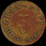Jeton de 5 centimes en laiton mis par le Grand Caf de Servian  Servian (34290 - Hrault) - avers