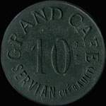 Jeton de 10 centimes en zinc nickel rond mis par le Grand Caf de Servian  Servian (34290 - Hrault) - avers