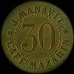 Jeton de 30 centimes mis par J.Manavit - Caf Mazarin  Tarbes (65000 - Hautes-Pyrnes) - avers