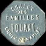 Jeton de 25 centimes émis par Fouant - Chalet des Familles - Croix de Marlet - à Unieux (42240 - Loire) - avers