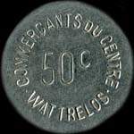 Jeton de 50 centimes émis par les Commerçants du Centre - Wattrelos (59150 - Nord) - avers