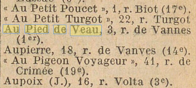 On trouve la trace du café-limonadier Au Pied de Veau, 3 Rue de Vannes (1er arrondissement) dans Paris-Adresses du 1er janvier 1931