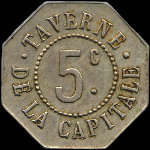 Jeton Taverne de la Capitale � Paris - 5 centimes - avers