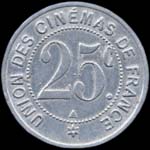 Jeton Union des Cinémas de France à Paris - 25 centimes - avers