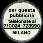 Timbre-monnaie Per questa pubblicit telefonate al 710024-723990 - Milano (Studio Panizzoli) - 200 lire sur fond rouge - capsule plastique - Italie - avers
