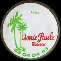 Monnaie publicitaire Annie Paule - Moissac - 63.04.04.43 sur 10 francs Mathieu