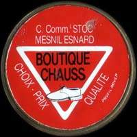 Monnaie publicitaire Boutique Chauss - C. Comme.l Stoc Mesnil Esnard - Choix - Prix - Qualité - sur 10 francs Mathieu