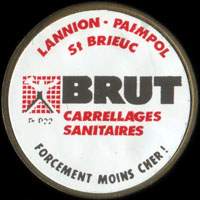 Monnaie publicitaire Brut Carrellages Sanitaires - Forcément moins cher ! - Lannion Paimpol St-Brieuc - sur 10 francs Mathieu