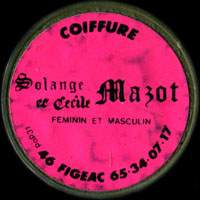 Monnaie publicitaire Coiffure Solange et Cécile Mazot - Féminin et masculin - 46 Figeac 65.34.07.17 sur 10 francs Mathieu