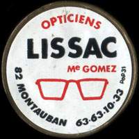 Monnaie publicitaire Lissac - Opticiens - Me Gomez - 82 Montauban - 63.63.10.33 - sur 10 francs Mathieu