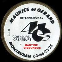 Monnaie publicitaire Maurice et Gérard international - Coiffeurs créateurs - Martine Vigouroux - Montauban 63.66.25.25 - sur 10 francs Mathieu