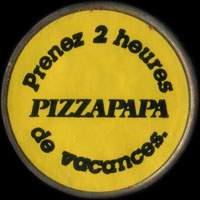 Monnaie publicitaire Pizzapapa - Prenez 2 heures de vacances - sur 10 francs Mathieu (imitation de Pile ou Pub)