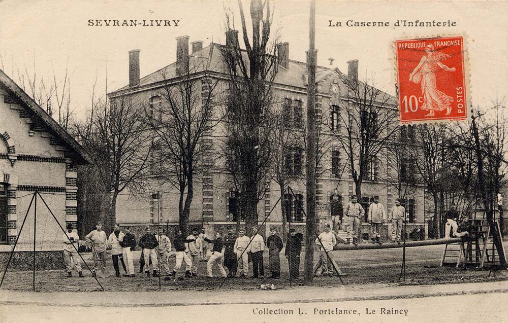 Sevran - La Caserne d'Infanterie de Sevran-Livry