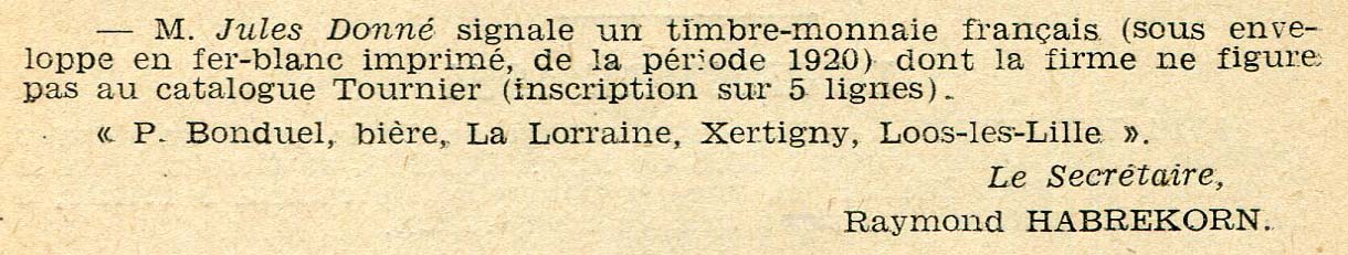 L'existence de ce timbre-monnaie est signale pour la premire fois par Monsieur Jules Donn dans le Bulletin n 1 de la Socit Franaise de Numismatique en janvier 1954