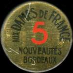 Timbre-monnaie Aux Dames de France - Nouveaut�s - Bordeaux - 5 centimes vert sur fond dor� - avers