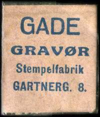 Timbre-monnaie Gade Gravr - Stempelfabrik - Gartnerg. 8. - Danemark