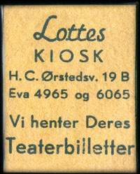 Timbre-monnaie Lottes - Kiosk - H.C. Ørstedsv. 19 B - Eva 4965 og 6065 - Vi henter Deres Teaterbilletter - Danemark - sur carton jaune